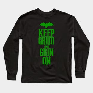 Keep Grim and Grin On Long Sleeve T-Shirt